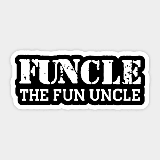 Funcle the fun uncle w Sticker